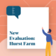 Orange background with man in blue jumper and text reading new evaluation hurst farm